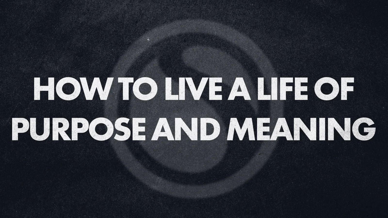 How To Live A Life Of Purpose And Meaning wide artwork