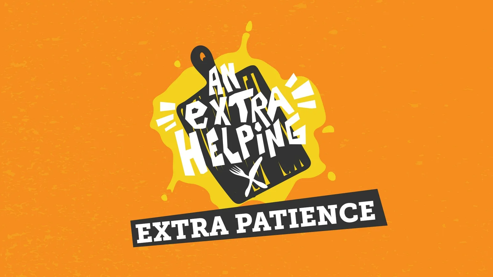 An Extra Helping - Extra Patience thumbnail