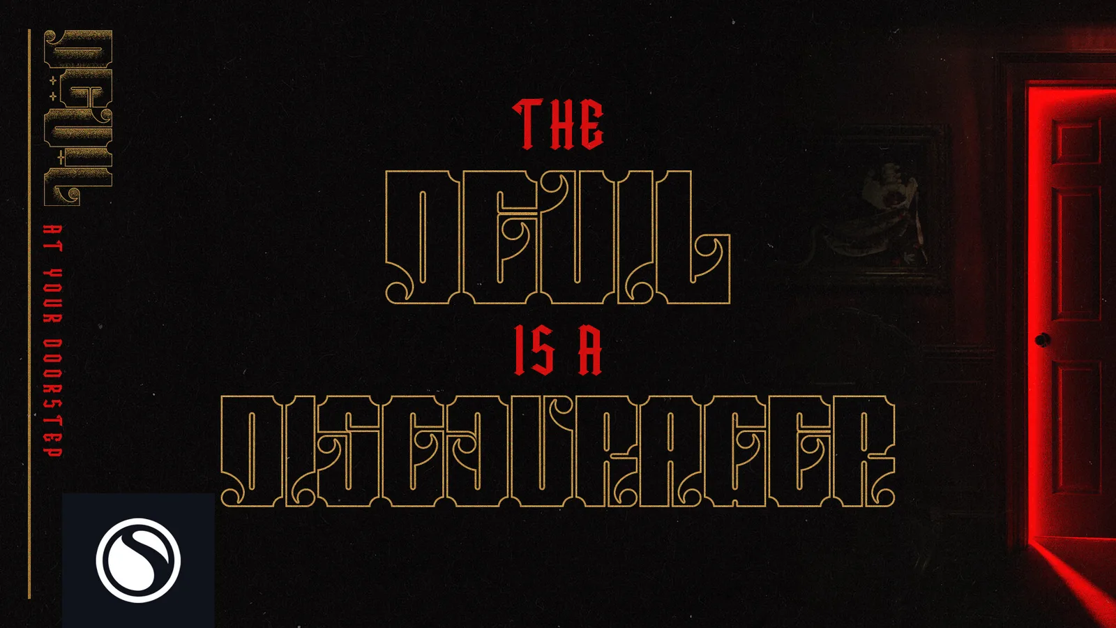 Devil At Your Doorstep - The Devil Is A Discourager thumbnail