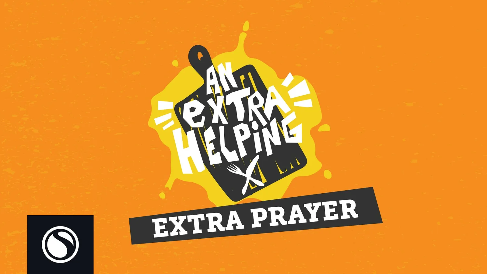 An Extra Helping - Extra Prayer thumbnail