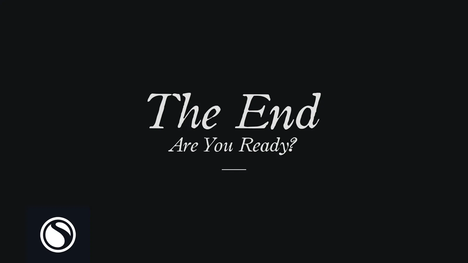 The End - Are You Ready? thumbnail