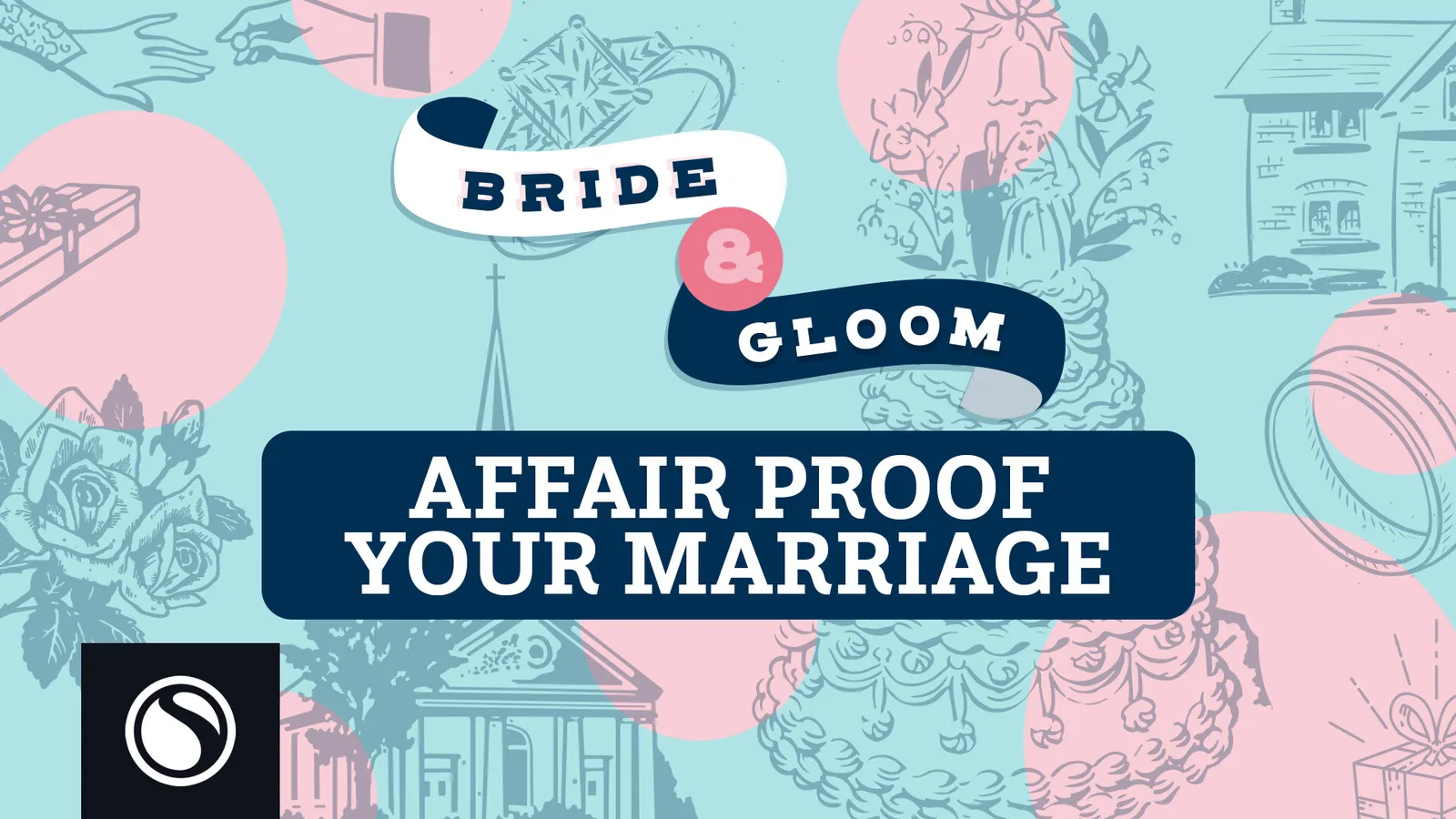 Bride & Gloom - Bride & Gloom: Affair Proof Your Marriage thumbnail